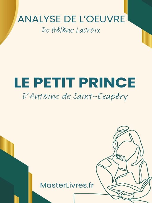 Title details for Le Petit Prince d'Antoine de Saint Exupéry--Analyse de l'oeuvre by Hélène Lacroix - Available